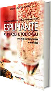 ESPUMANTE: O PRAZER É TODO SEU. UM GUIA PARA INICIANTES E INICIADOS